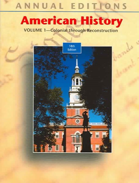 Annual Editions: American History, Volume 1, 18/e (Annual Editions: United States History Vol. 1)