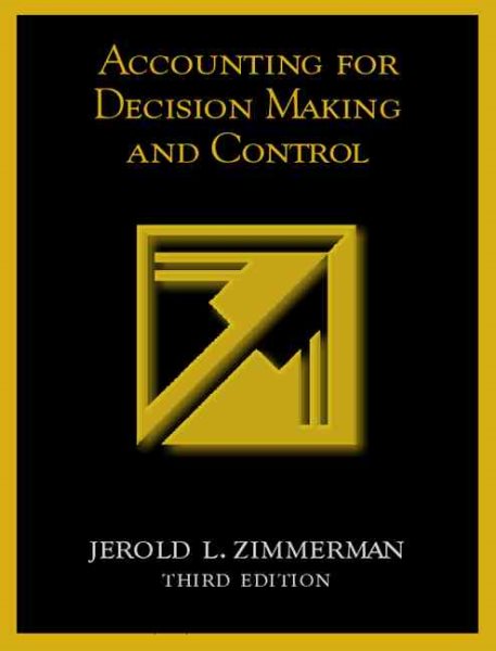Accounting for Decision Making and Control