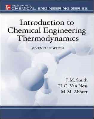 Introduction to Chemical Engineering Thermodynamics (The Mcgraw-Hill Chemical Engineering Series)