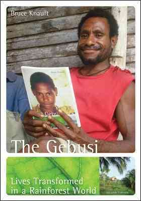 The Gebusi: Lives Transformed in a Rainforest World cover