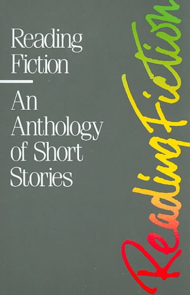 Reading Fiction: An Anthology of Short Stories (OTHER LITERATURE) cover