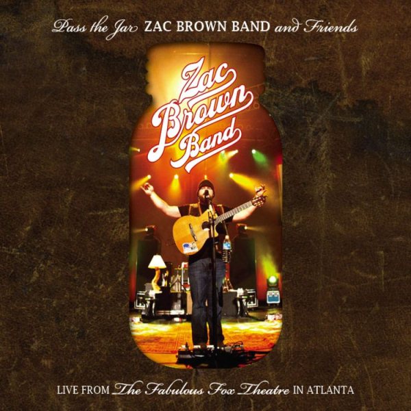 Pass The Jar - Zac Brown Band and Friends Live from the Fabulous Fox Theatre In Atlanta (2CD/1DVD) cover