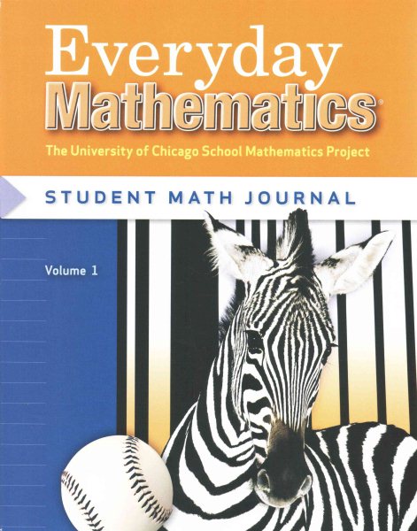Everyday Mathematics: Student Math Journal, Grade 3, Vol. 1