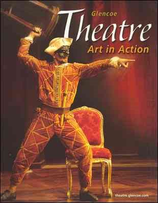 Theatre: Art in Action, Student Edition cover