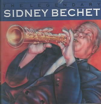 The Legendary Sidney Bechet