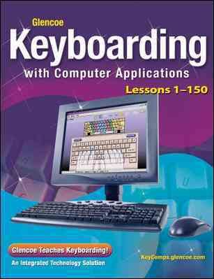 Glencoe Keyboarding with Computer Applications, Lessons 1-150 (JOHNSON: GREGG MICRO KEYBOARD) cover