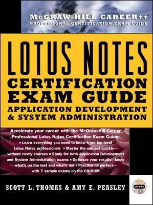 Lotus Notes Certification: Application Development and System Administration (McGraw-Hill Career++ Professional Certification Exam Guide) cover