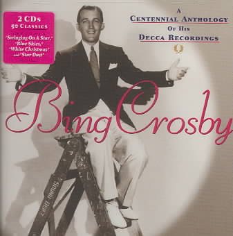 A Centennial Anthology Of His Decca Recordings [2 CD] cover