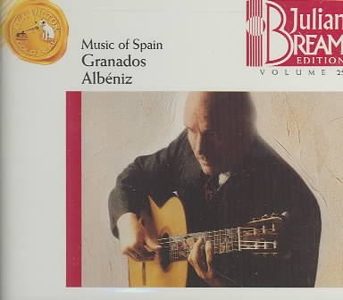 Granados, Albeniz: Music of Spain (Julian Bream Edition, Vol. 25)