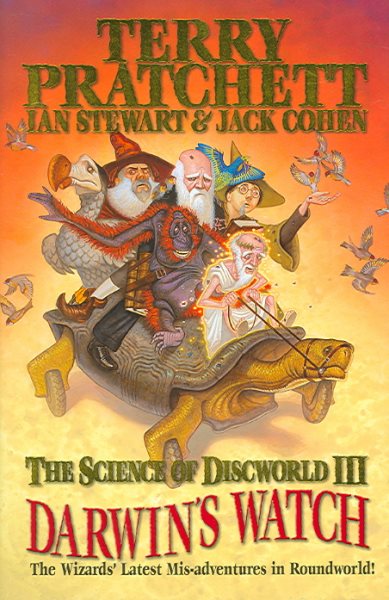 The Science of Discworld III: Darwin's Watch (Discworld)