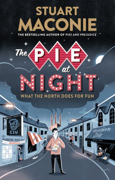 The Pie At Night: In Search of the North at Play cover