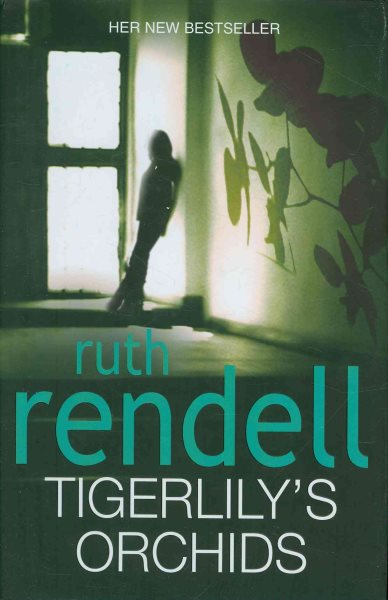Tigerlily's Orchids by Rendell, Ruth ( Author ) ON Aug-05-2010, Hardback cover