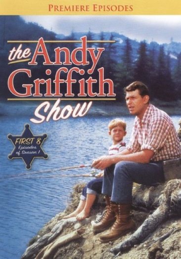 The Andy Griffith Show: Season 1, The Premiere Episodes (Episodes 1-8) cover