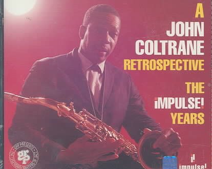 A John Coltrane Retrospective: The Impulse! Years