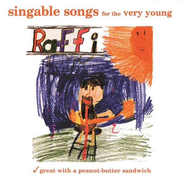 Singable Songs for the Very Young: Great with a Peanut-Butter Sandwich
