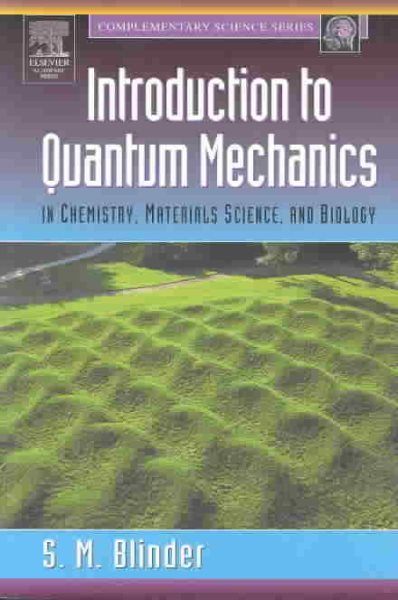 Introduction to Quantum Mechanics: in Chemistry, Materials Science, and Biology (Complementary Science)