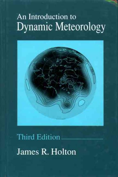 An Introduction to Dynamic Meteorology, Volume 48, Third Edition (International Geophysics) cover
