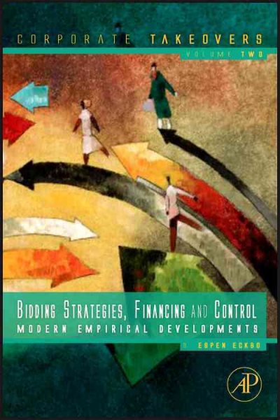Bidding Strategies, Financing and Control: Modern Empirical Developments (Corporate Takeovers)