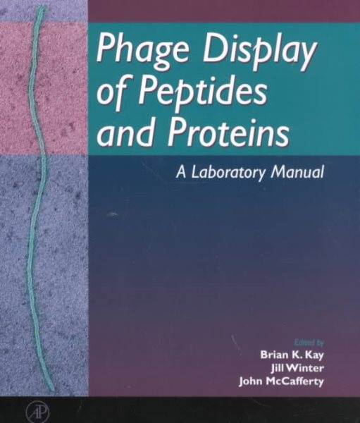 Phage Display of Peptides and Proteins: A Laboratory Manual cover
