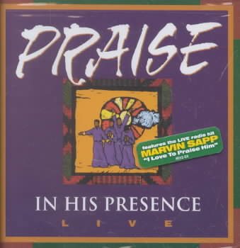 Praise in His Presence Live