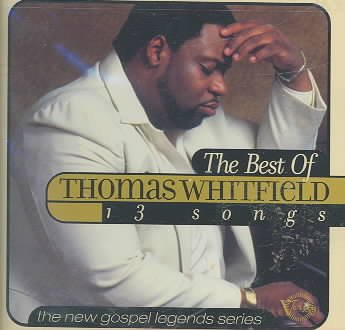 The New Gospel Legends: The Best Of Thomas Whitfield