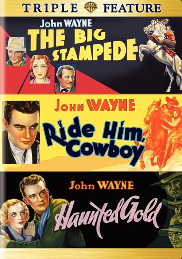 The Big Stampede / Ride Him, Cowboy / Haunted Gold