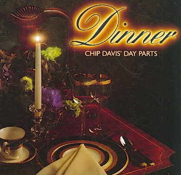 Chip Davis' Day Parts: Dinner cover