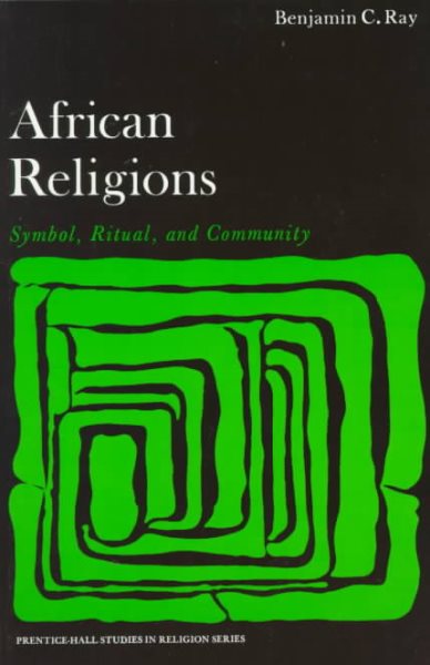 African Religions: Symbol, Ritual, and Community cover
