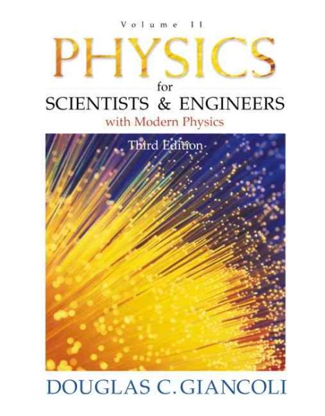 Physics for Scientists and Engineers with Modern Physics: Volume II (3rd Edition) (Physics for Scientists & Engineers) cover