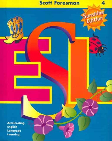 Scott Foresman ESL: Language Development Activity Book with Standardized Test Practice, Level 4, Sunshine Edition