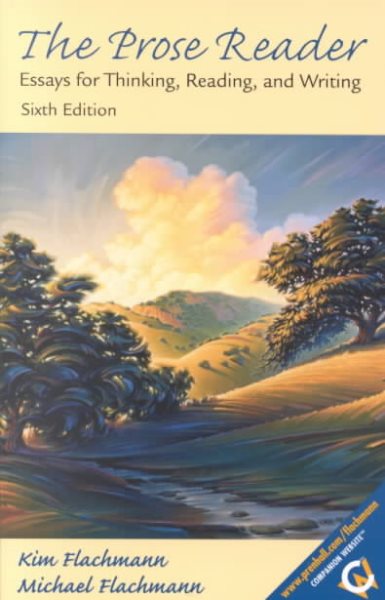 The Prose Reader: Essays for Thinking, Reading, and Writing (6th Edition) cover