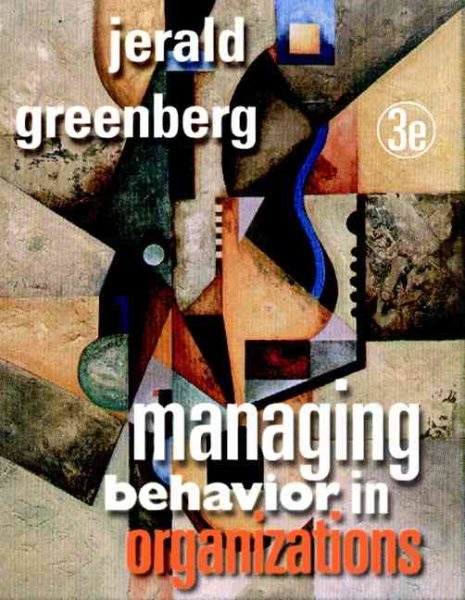 Managing Behavior in Organizations (3rd Edition) cover