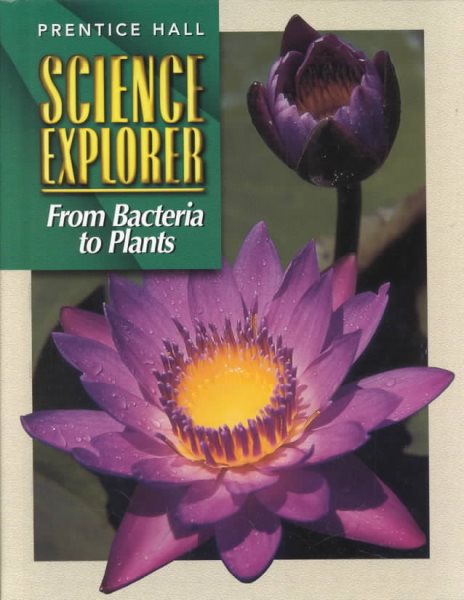 Prentice Hall Science Explorer: From Bacteria to Plants cover