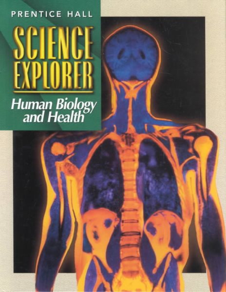 SCIENCE EXPLORER 2E HUMAN BIOLOGY & HEALTH STUDENT EDITION 2002C (Prentice Hall Science Explorer)