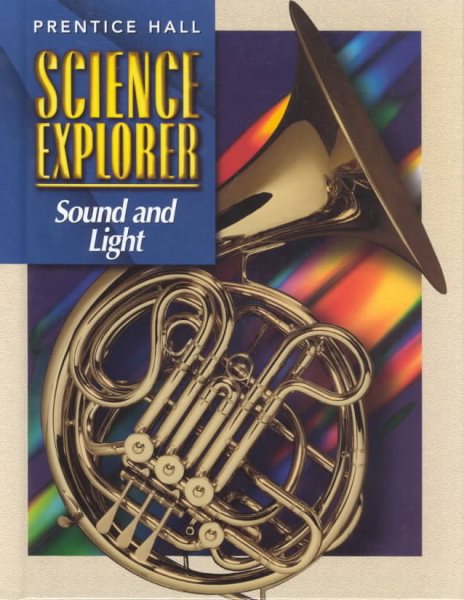 SCIENCE EXPLORER 2E SOUND & LIGHT STUDENT EDITION 2002C (Prentice Hall Science Explorer)