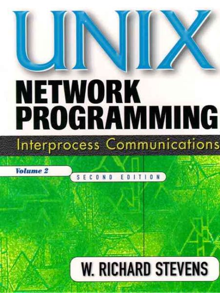 UNIX Network Programming, Volume 2: Interprocess Communications, Second Edition cover
