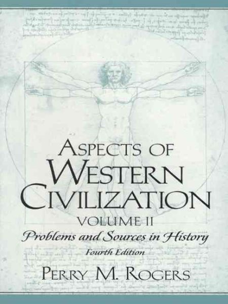 Aspects of Western Civilization: Problems and Sources in History, Volume II (4th Edition)