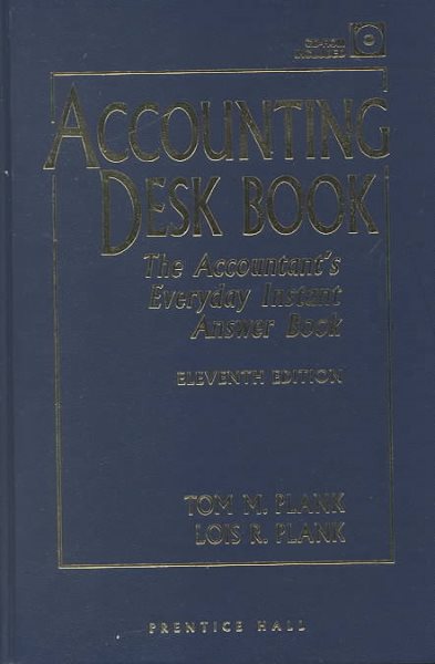 Accounting Desk Book: The Accountant's Everyday Instant Answer Book (Accounting Desk Book, 11th ed)