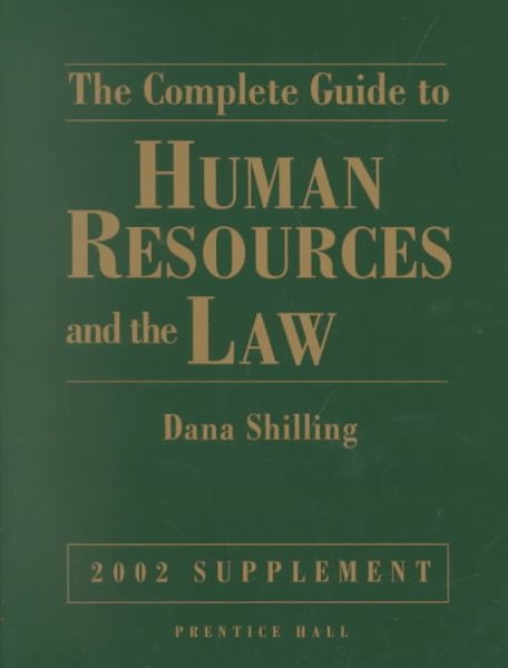 The Complete Guide to Human Resources and the Law, 2002 (Complete Guide to Human Resources & the Law Supplement)