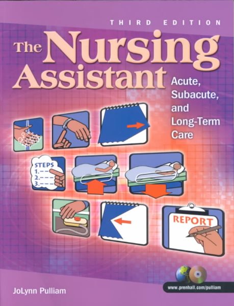 The Nursing Assistant: Acute, Subacute and Long-Term Care cover