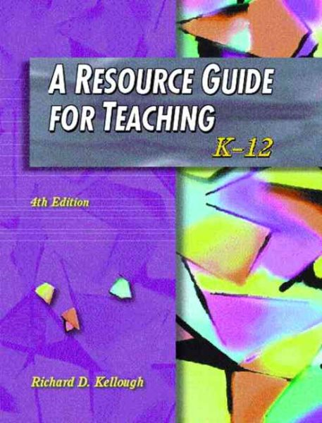 A Resource Guide for Teaching:K-12 (4th Edition) cover