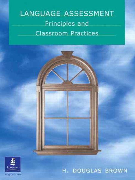 Language Assessment - Principles and Classroom Practice cover