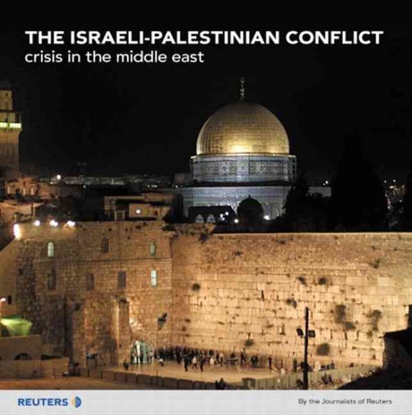 The Israeli-Palestinian Conflict: Crisis in the Middle East cover
