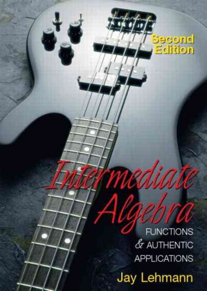 Intermediate Algebra: Functions and Authentic Applications cover