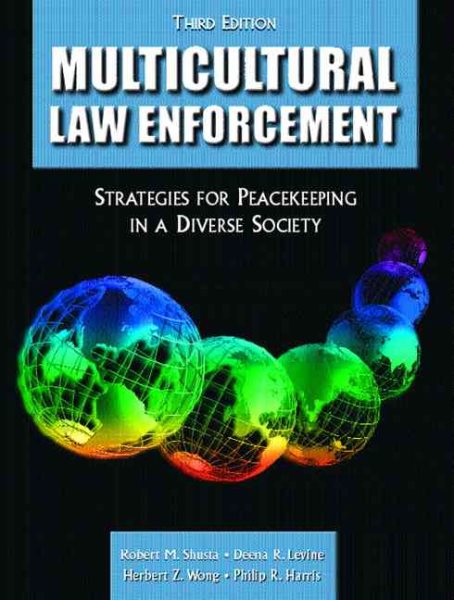 Multicultural Law Enforcement: Strategies For Peacekeeping In A Diverse Society
