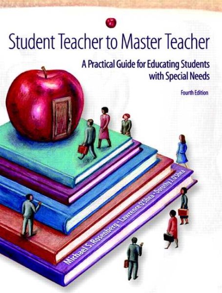 Student Teacher to Master Teacher: A Practical Guide for Educating Students with Special Needs (4th Edition) cover