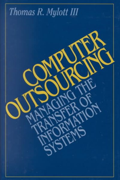 Computer Outsourcing: Managing the Transfer of Information Systems
