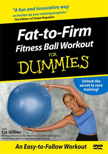 Fat to Firm Fitness Ball Workout for Dummies