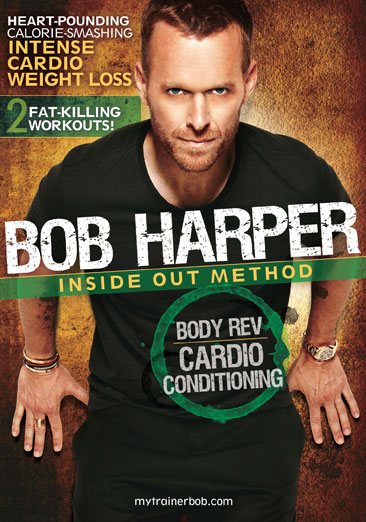 Bob Harper: Inside Out Method - Body Rev Cardio Conditioning cover