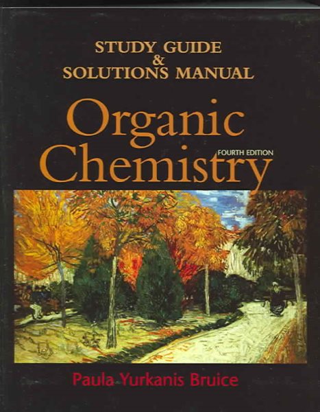 Organic Chemistry: Study Guide And Solutions Manual